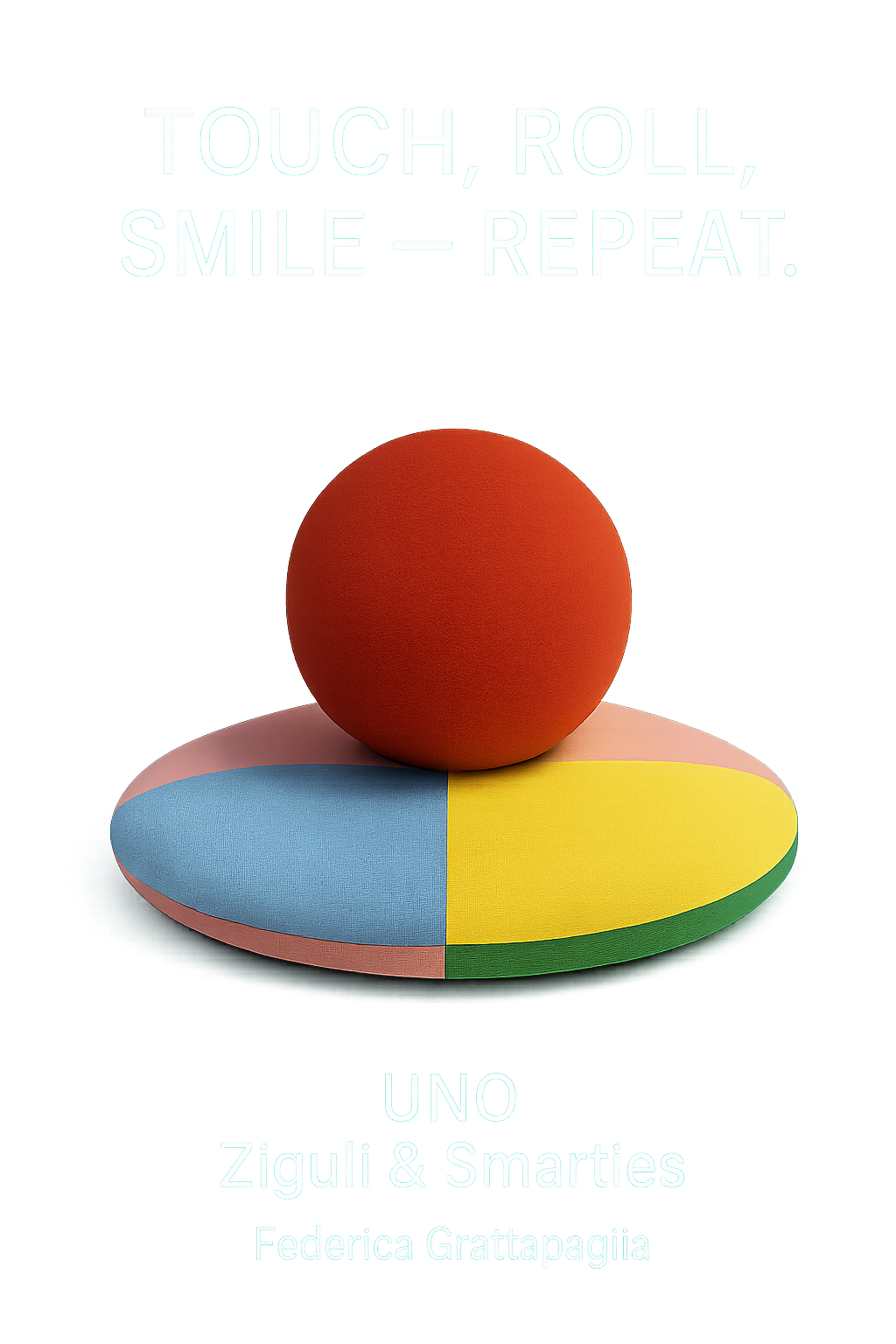 Cover of a book titled 'UNO Zigguli & Smarties' with a subtitle 'Touch, Roll, Smile — Repeat.' featuring a textured red ball on a round, multicolored platform.