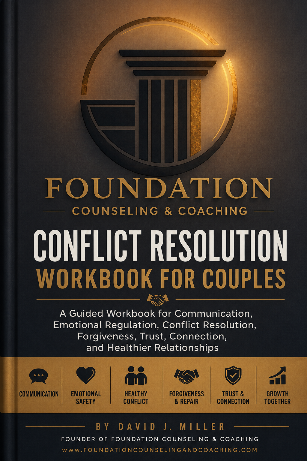 PDF: CONFLICT RESOLUTION WORKBOOK FOR COUPLES: A Guided Workbook for Communication, Emotional Regulation, Conflict Resolution, Forgiveness, Trust, Connection, and Healthier Relationships