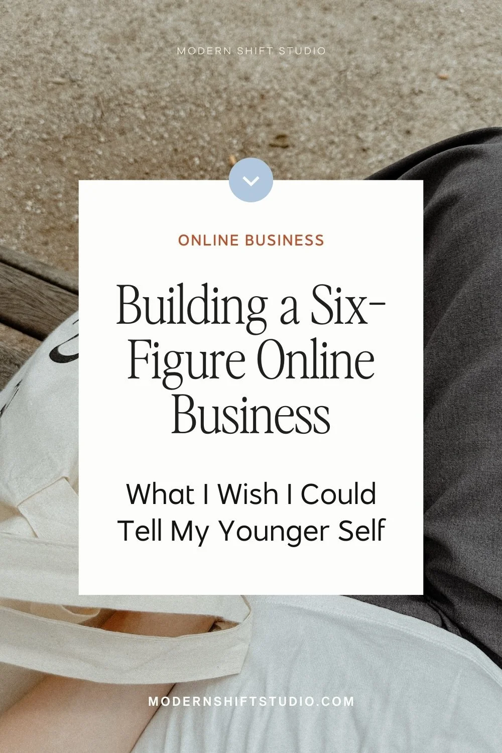 What I Wish I Could Tell My Younger Self About Building a Six-Figure Online Business