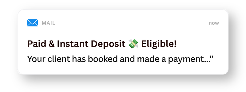 Email notification indicating a paid and instant deposit is eligible, confirming a client has booked and made a payment.