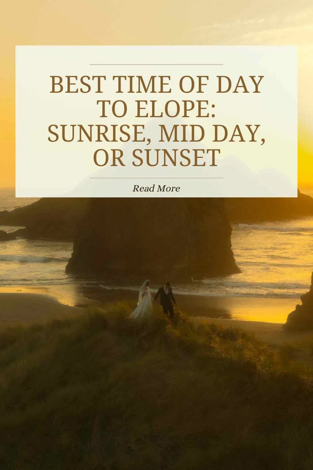 Sunrise, Sunset, or Midday? The Best Time of Day To Elope and Why It Matters