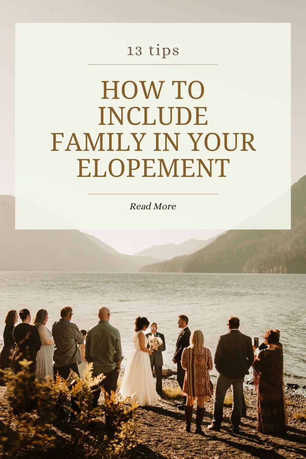 Eloping With Family - 13 Tips For Including Your Loved Ones
