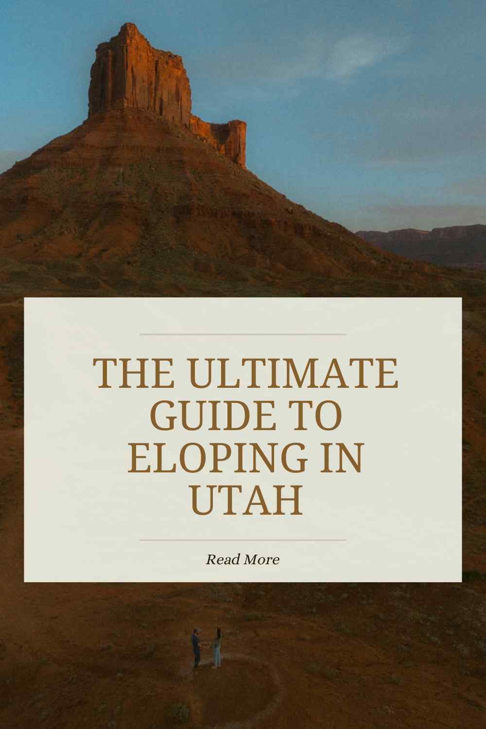 How to Elope in Utah - A Complete Guide to Eloping in Utah