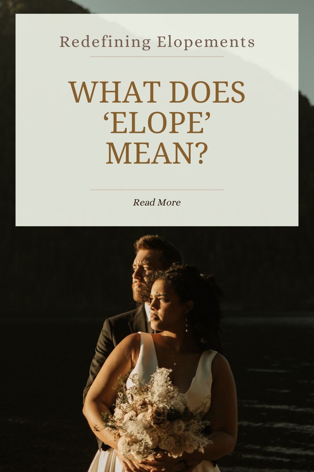 What Does ‘Elope’ Mean? - Redefining Elopements
