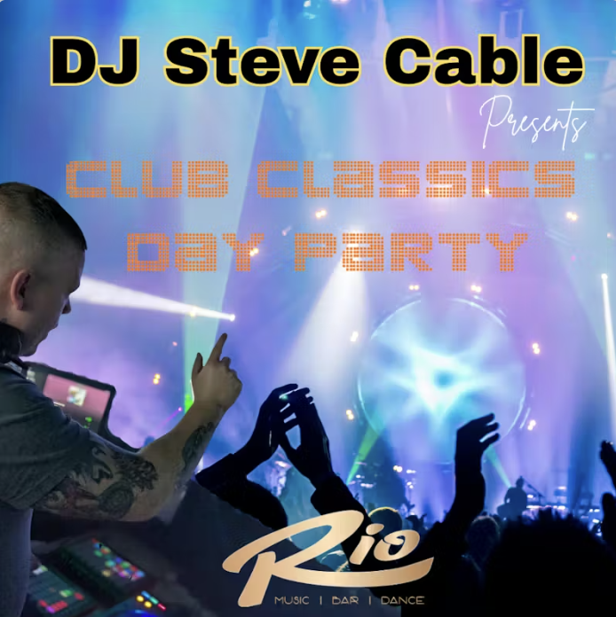 Poster for DJ Steve Cable's 'Club Classics Day Party' at Rio, featuring a DJ playing music with a crowd dancing, colorful lights, and the Rio nightclub logo at the bottom.