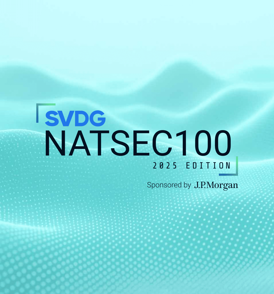 SILICON VALLEY DEFENSE GROUP  |  07.09.2025
Stoke and Turion Named to SVDG NatSec100 2025 List