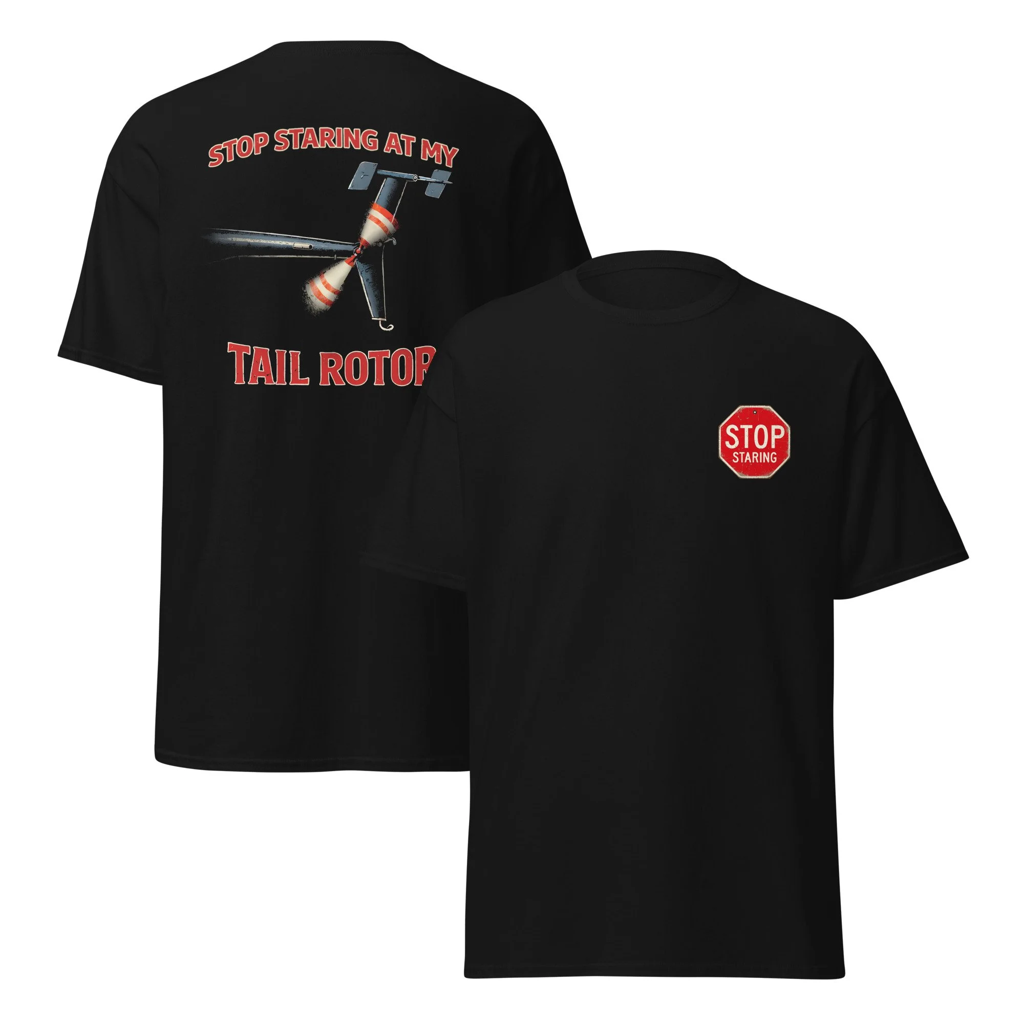 Stop Staring At My Tail Rotor (Black)