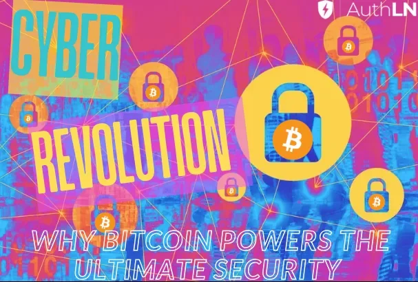 The Cyber Revolution: Why Bitcoin Powers the Ultimate Security