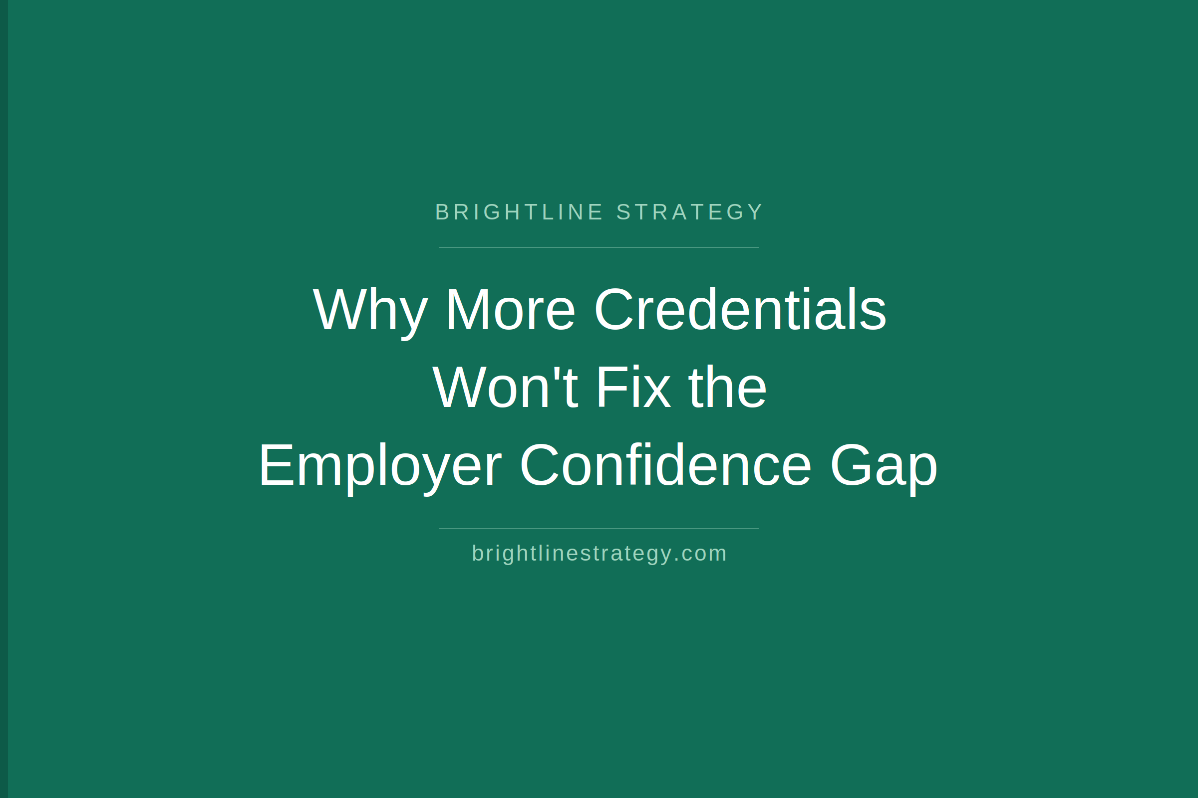 Why More Credentials Won’t Fix the Employer Confidence Gap