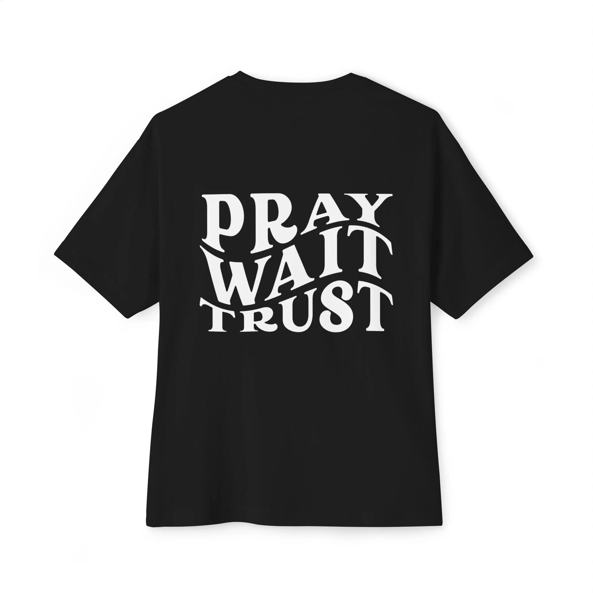 Pray, Wait, Trust Oversized Tee