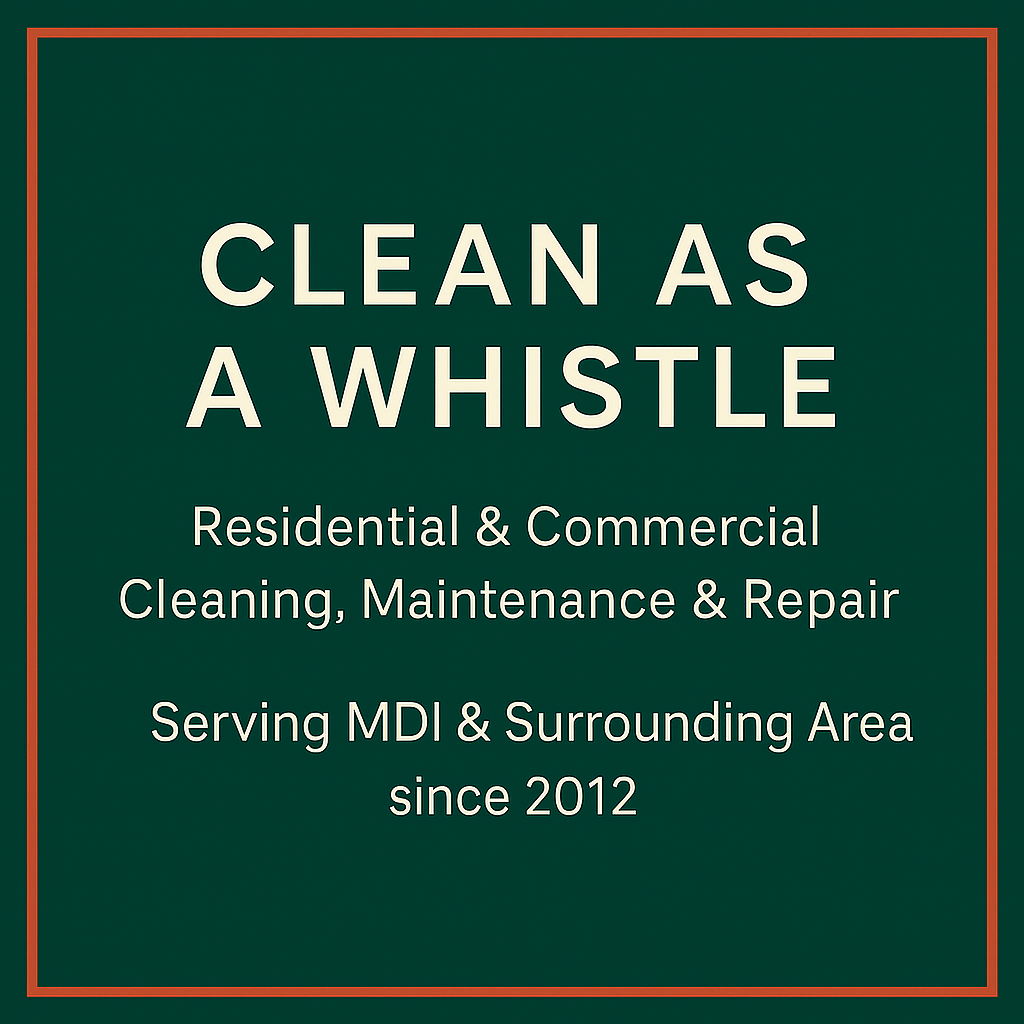 Residential & Commercial Cleaning, Maintenance & Repair. Serving Mount Desert Island & surrounding area since 2012