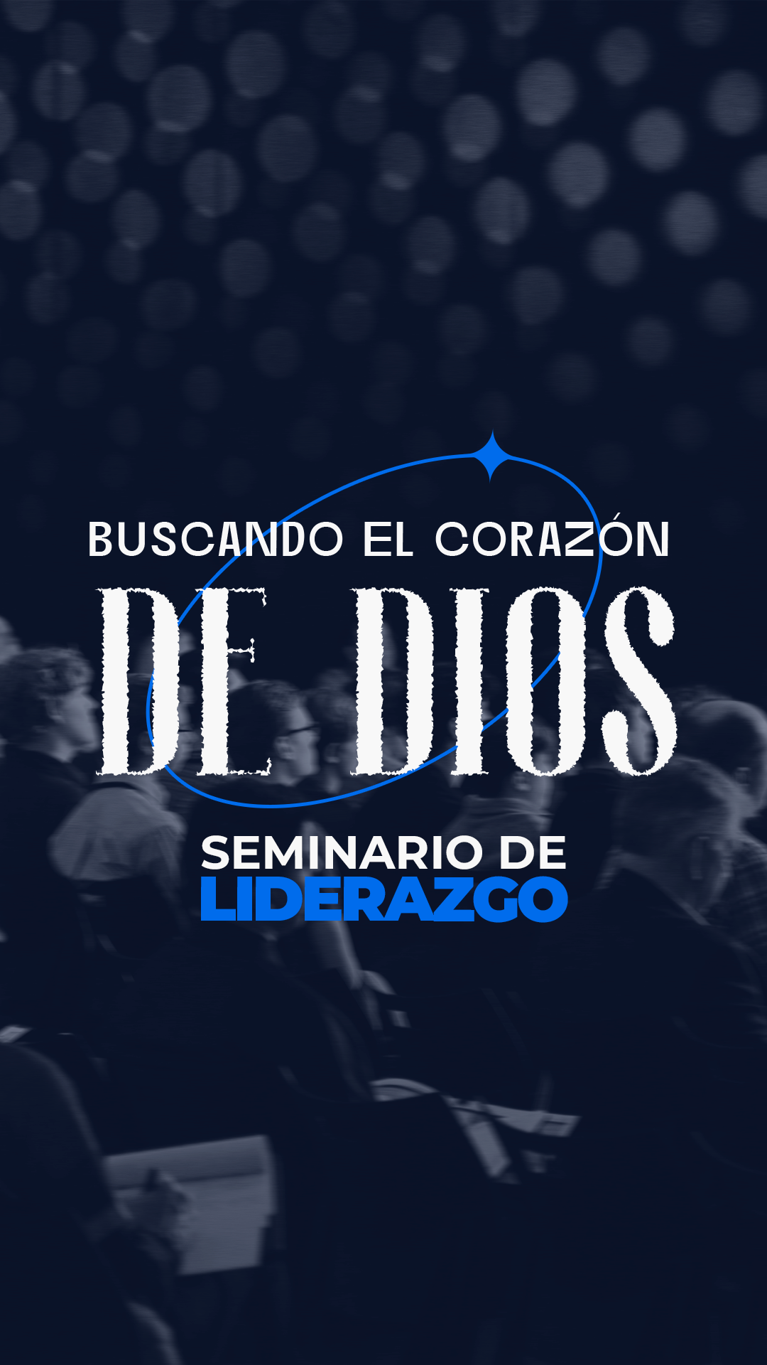 Seminario de Liderazgo: Buscando el corazón de Dios.