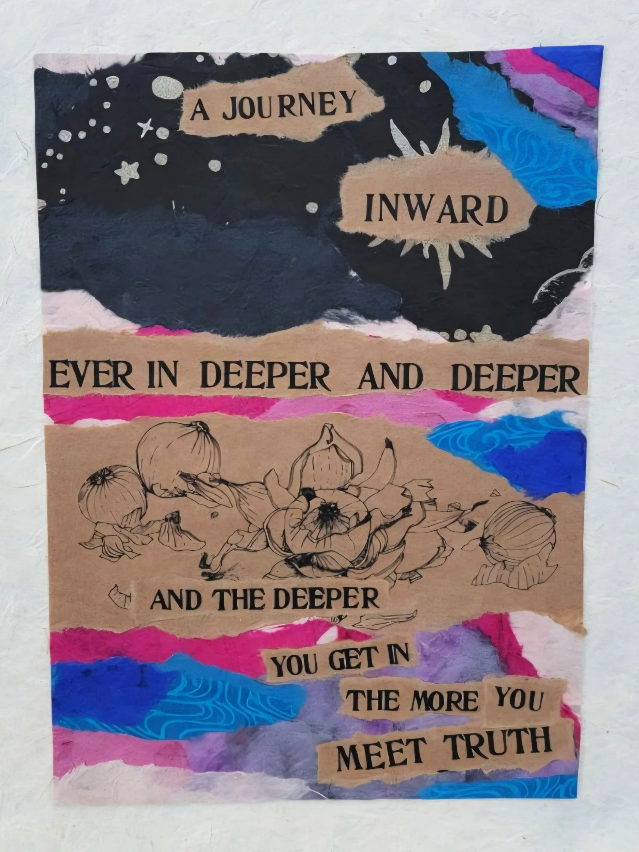 Mixed media collage artwork with torn paper and paint, featuring inspirational text about a journey inward and deeper truths, with abstract and pumpkin sketches.