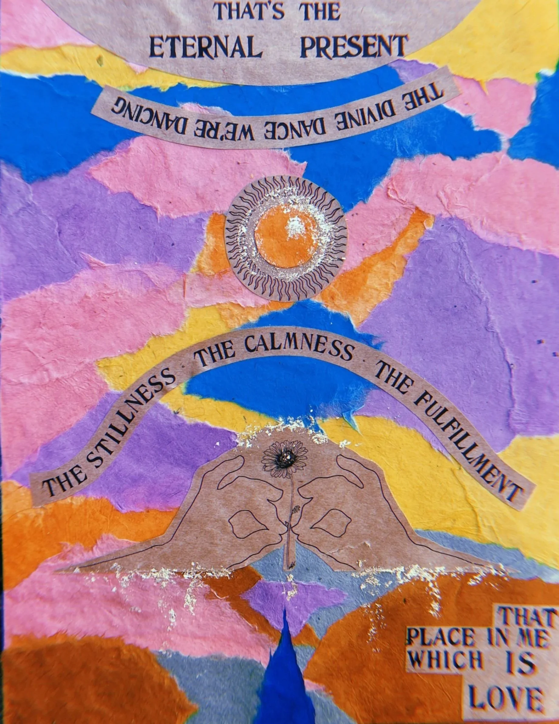 Colorful collage art with abstract shapes, a central sun and hands holding a flower, surrounded by inspirational quotes about love, peace, calmness, and fulfillment.