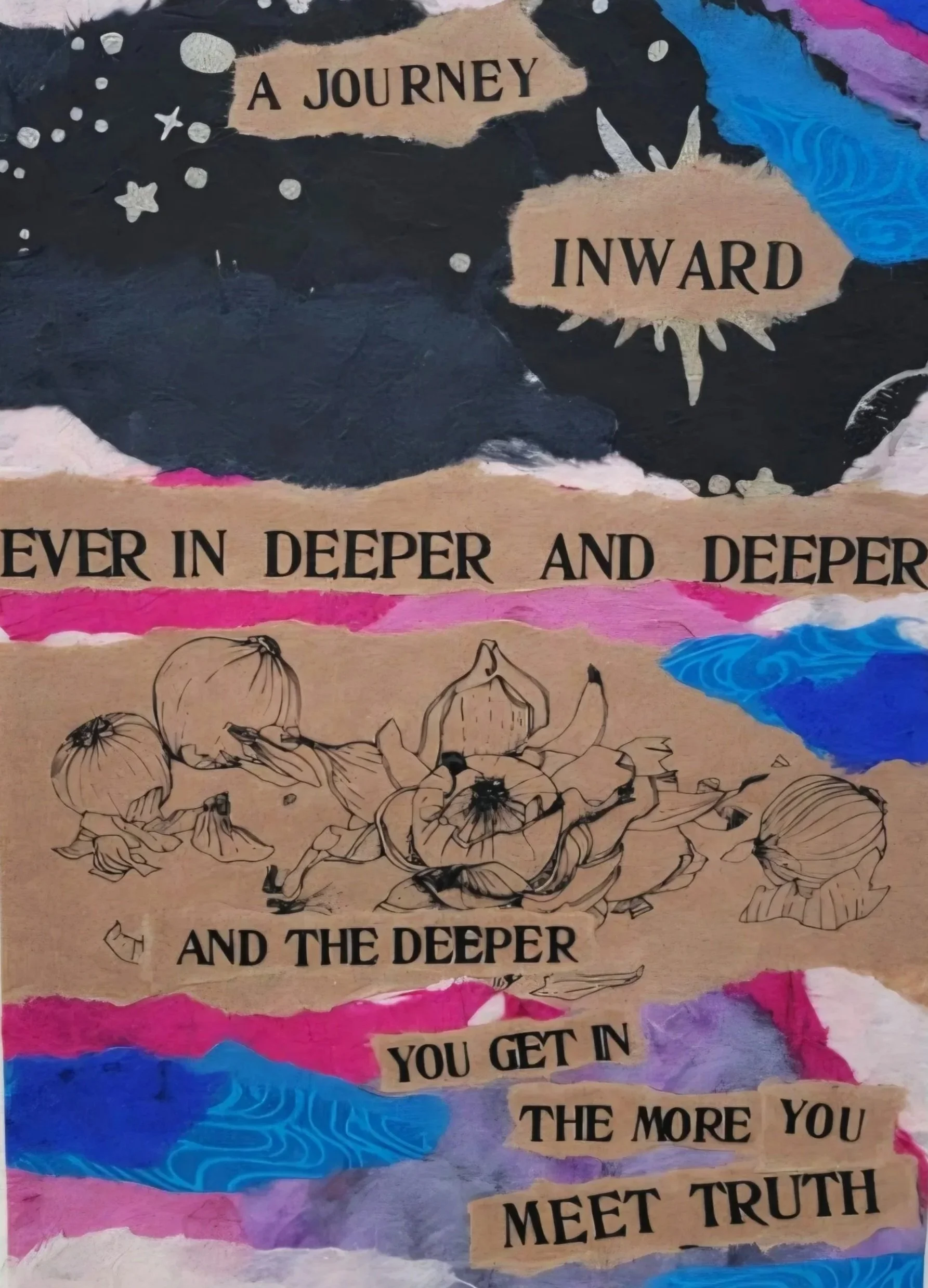 Mixed media collage artwork with torn paper and paint, featuring inspirational text about a journey inward and deeper truths, with abstract and pumpkin sketches.