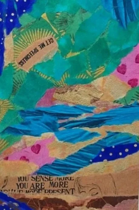 A colorful collage with various painted and torn paper elements. It includes a label that reads 'get me speechless' and some text at the bottom that says, 'you sense more' along with a simple outline of a face.