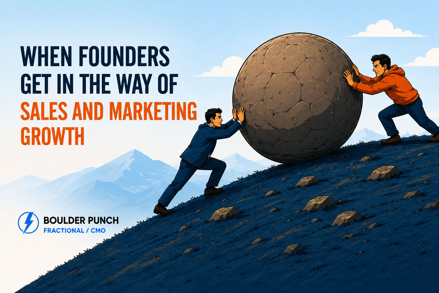 When Founders Get in the Way of Sales and Marketing Growth