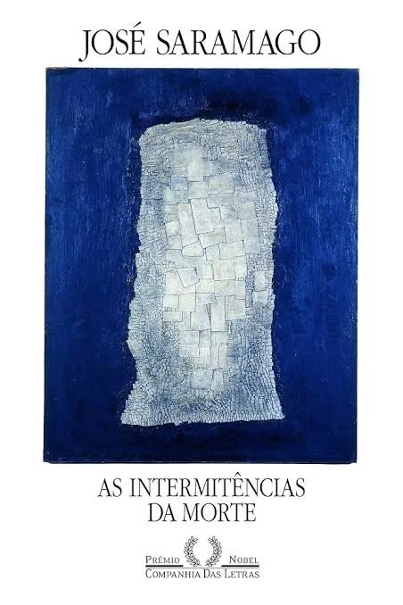 AS INTERMITÊNCIAS DA MORTE | SARAMAGO