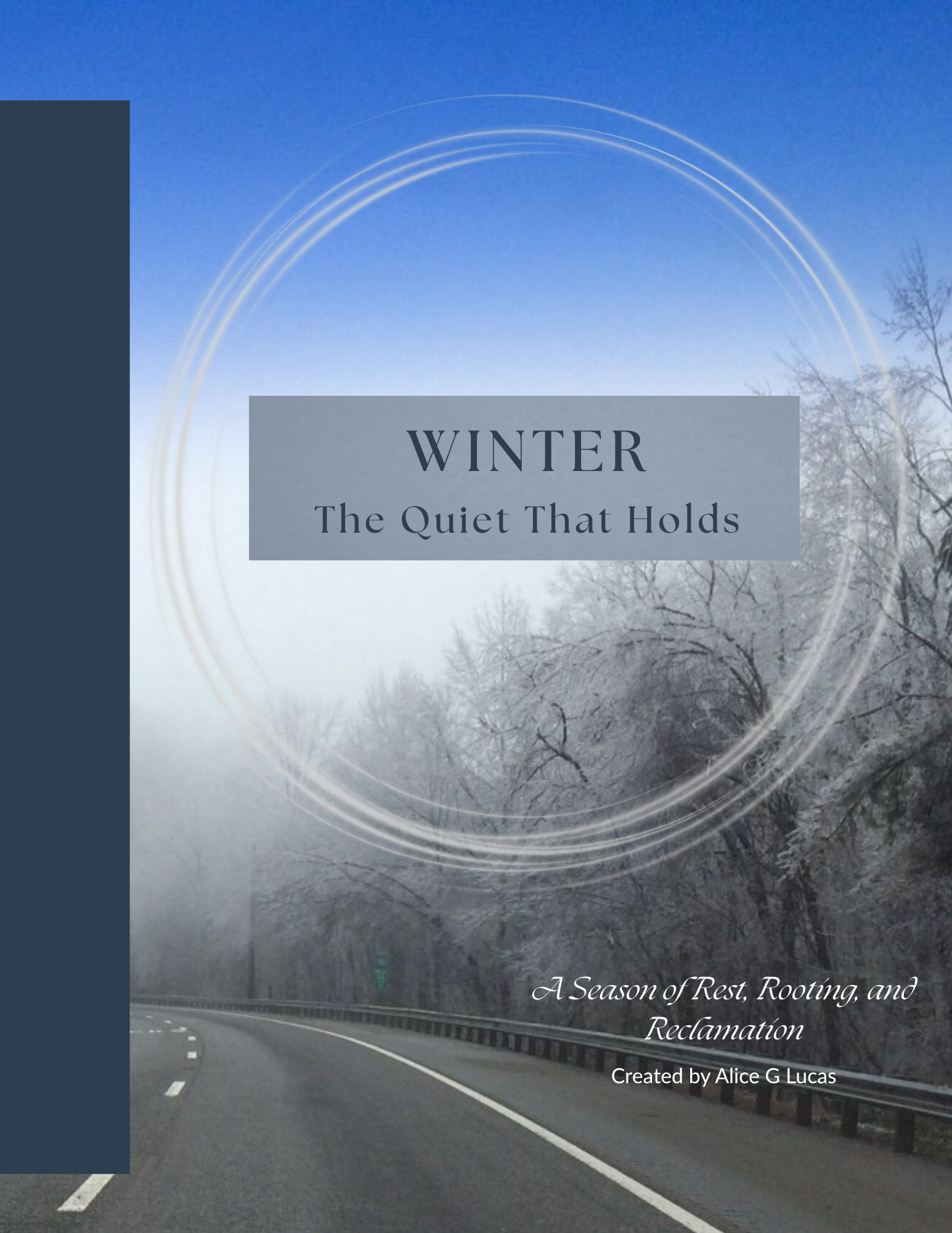 Winter: The Quiet That Holds A Season of Rest, Rooting, and Reclamation