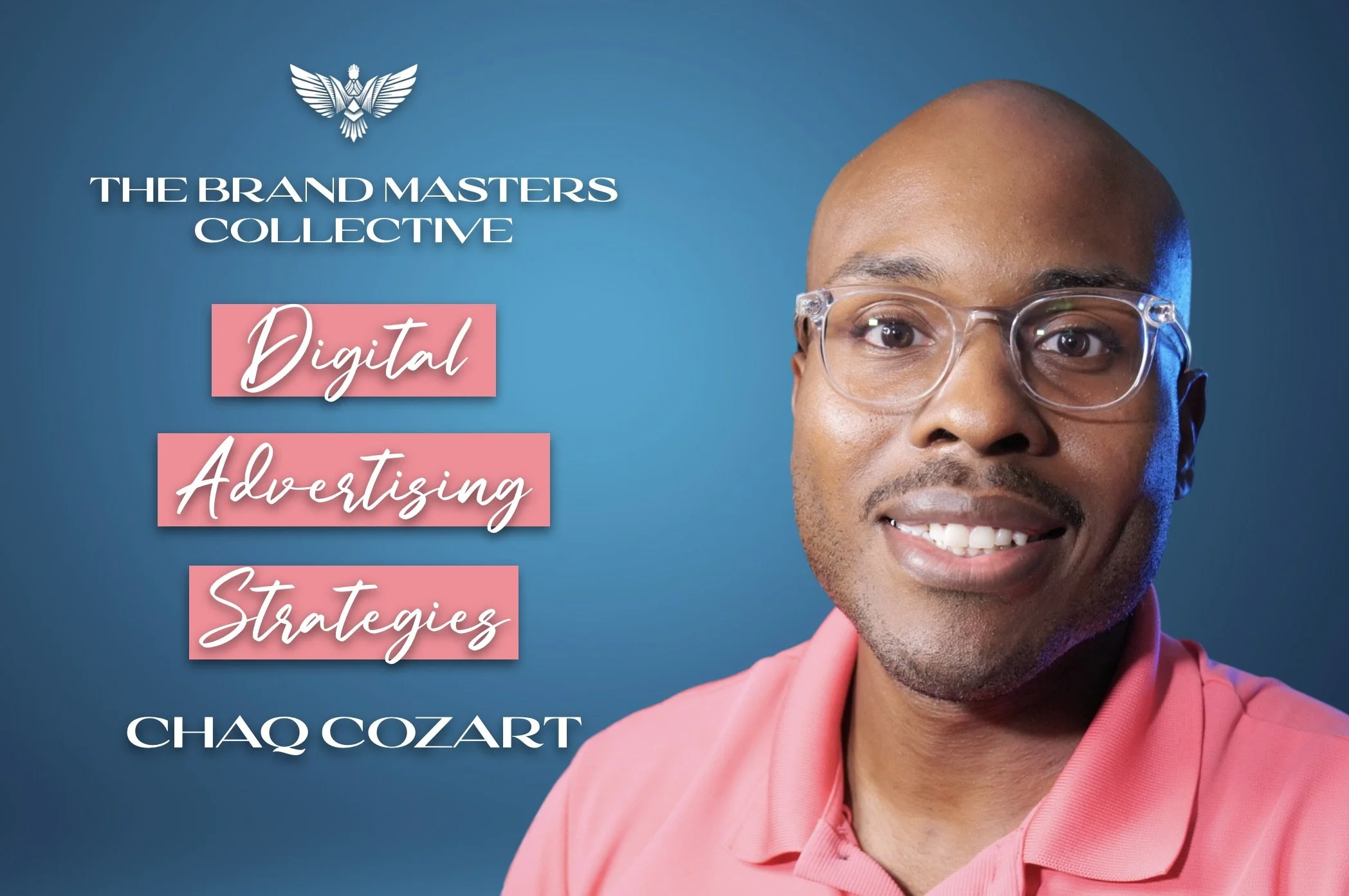 Digital Advertising Strategies - Chaq Cozart