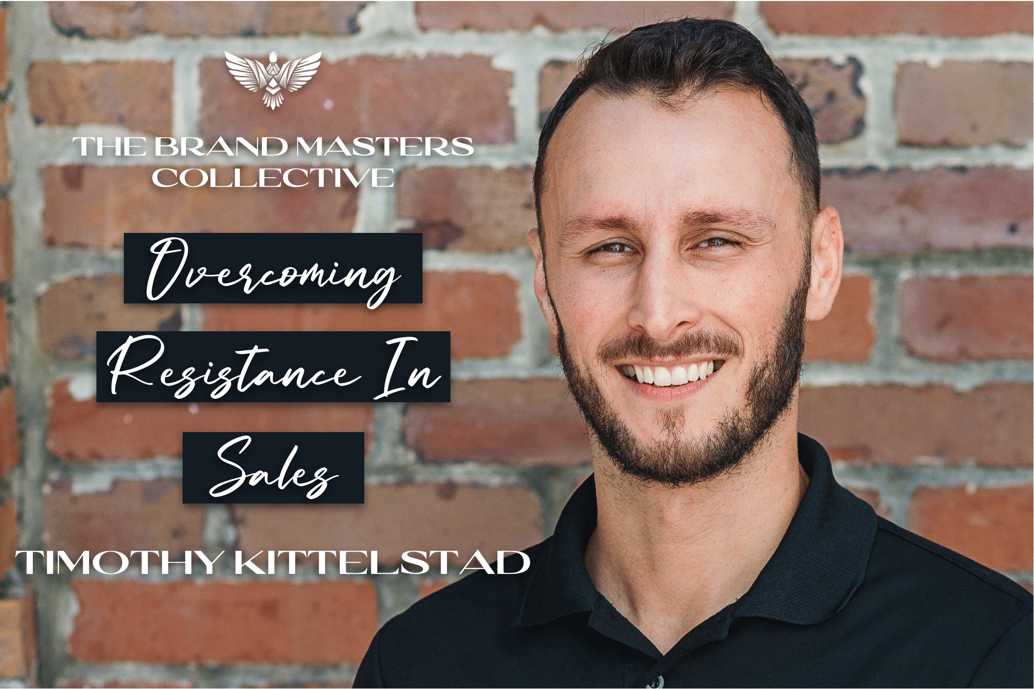Overcoming Resistance In Sales - Timothy Kittelstad