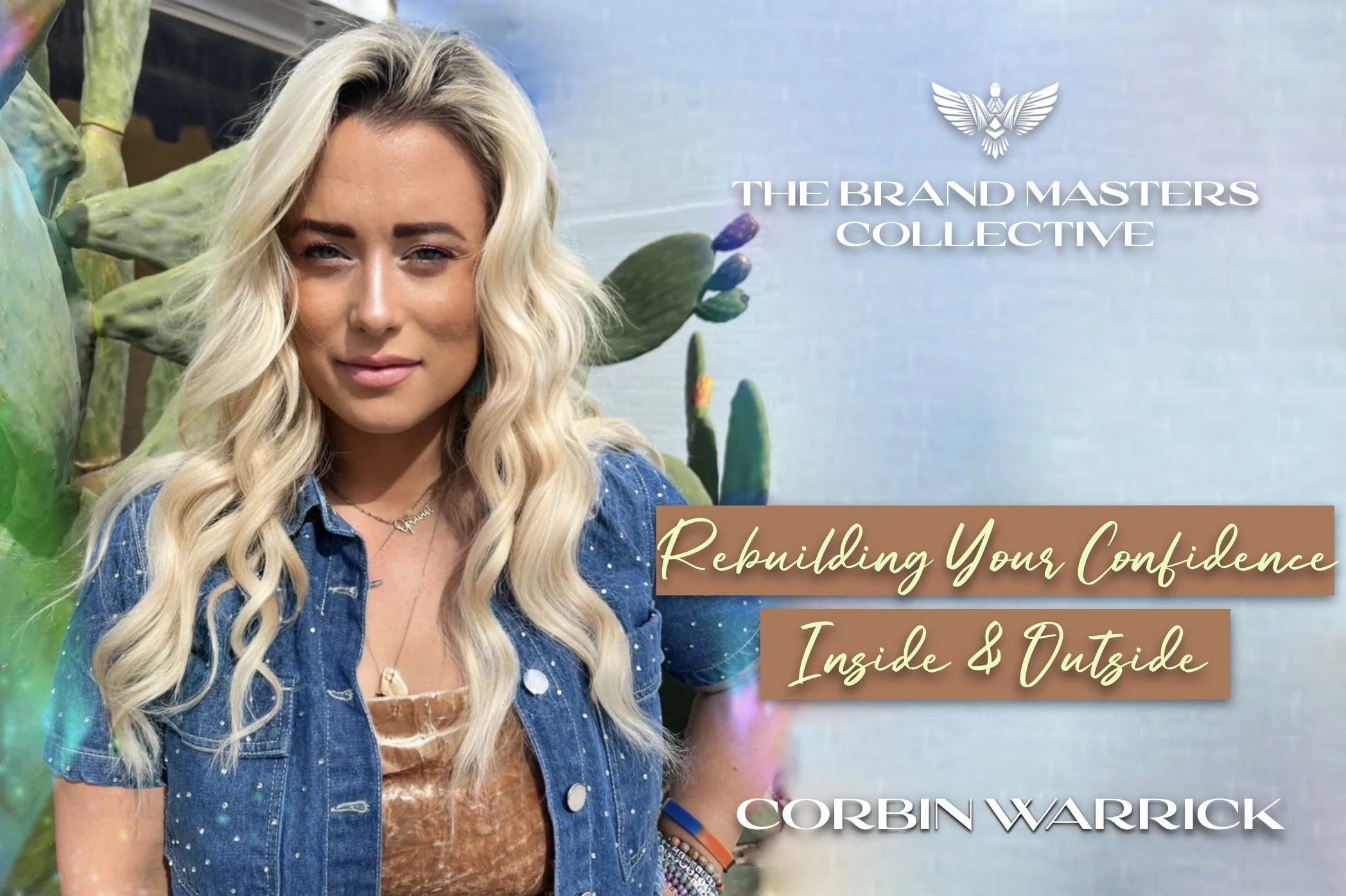 Rebuilding Your Confidence Inside & Outside - Corbin Warrick