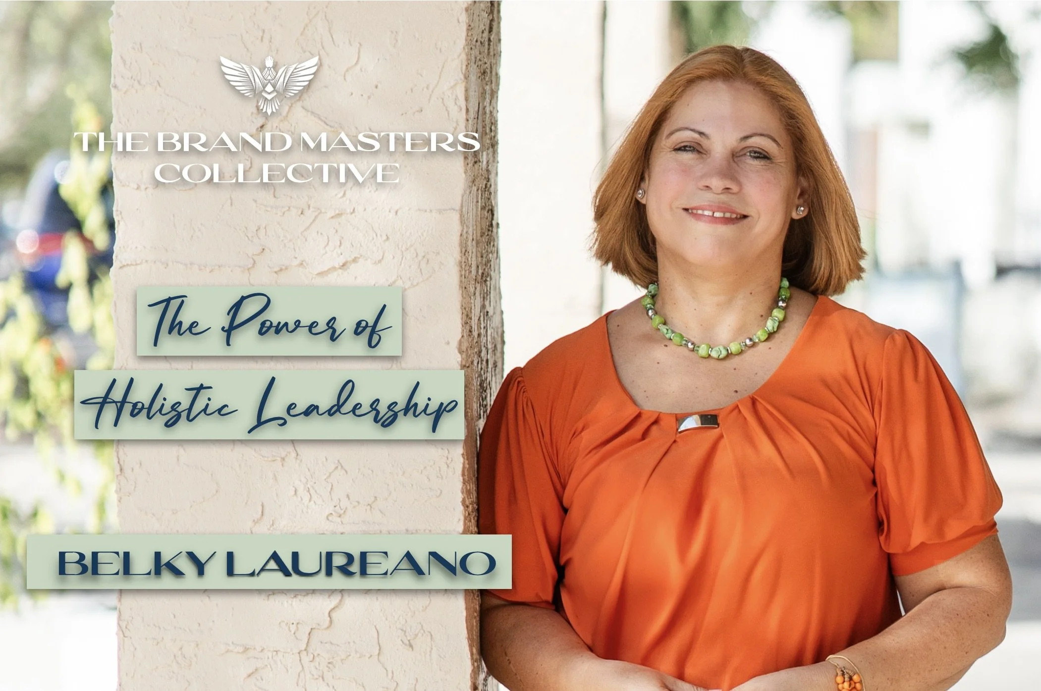 The Power of Holistic Leadership: How To Balance Performance & Wellbeing For Long-Term Success - Belky Laureano