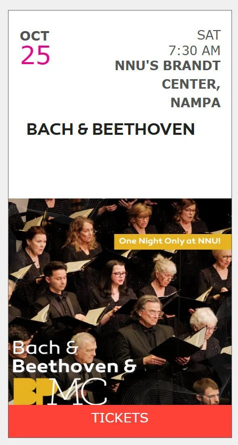 Concert ticket for a Bach and Beethoven performance at NNU's Brandt Center in Nampa, scheduled for Saturday, October 25th at 7:30 AM, with a red section for tickets and a photo of a choir and orchestra performing.