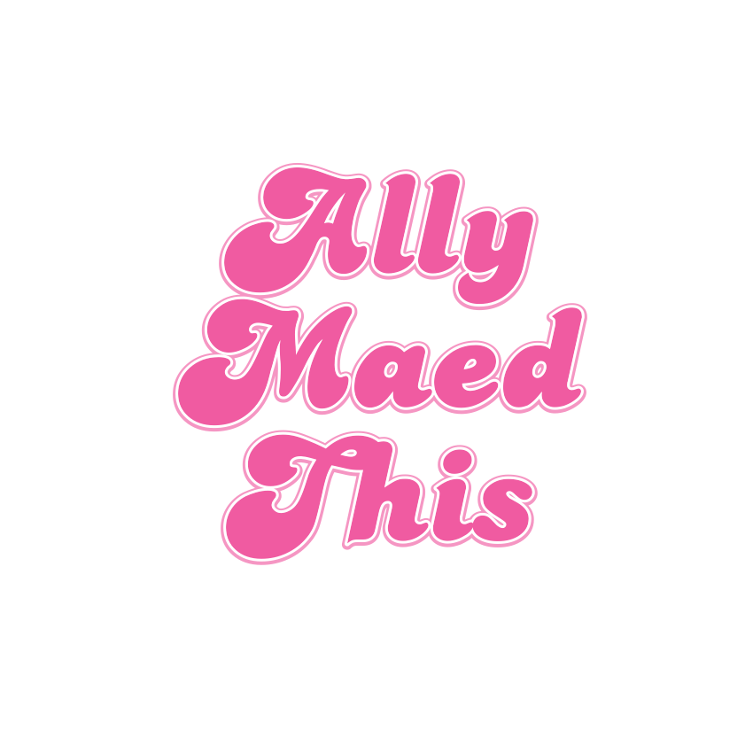 Ally Maed This