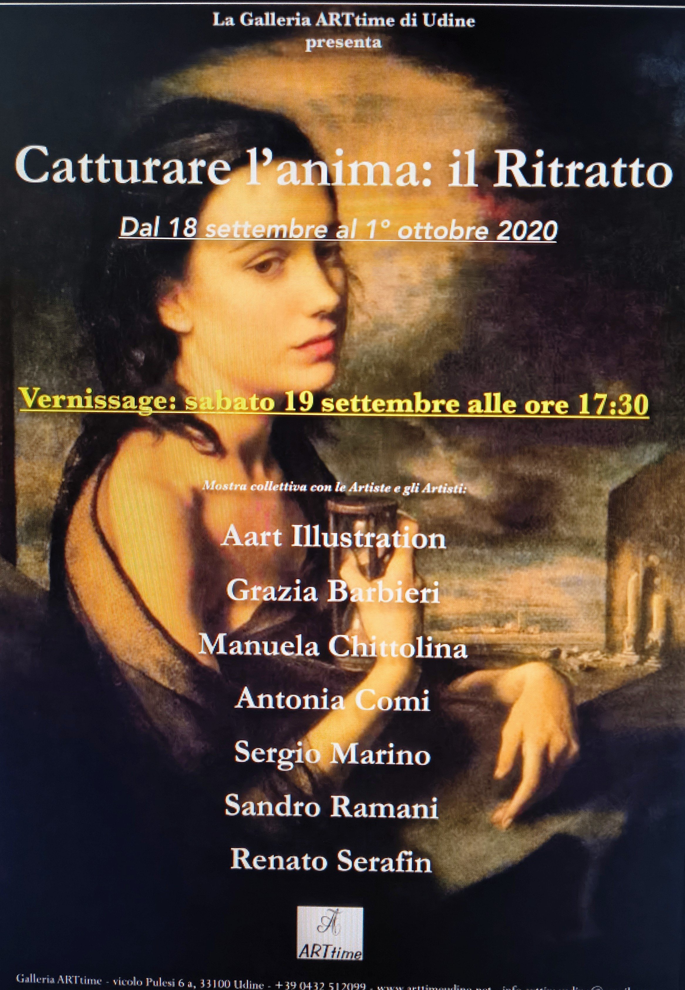 Mostra collettiva "Catturare l'anima: il Ritratto", presso la Galleria ARTtime di Udine, organizzata da Luca Franzil, dal 18 settembre al 1 ottobre 2020, con inaugurazione il 19 settembre. 