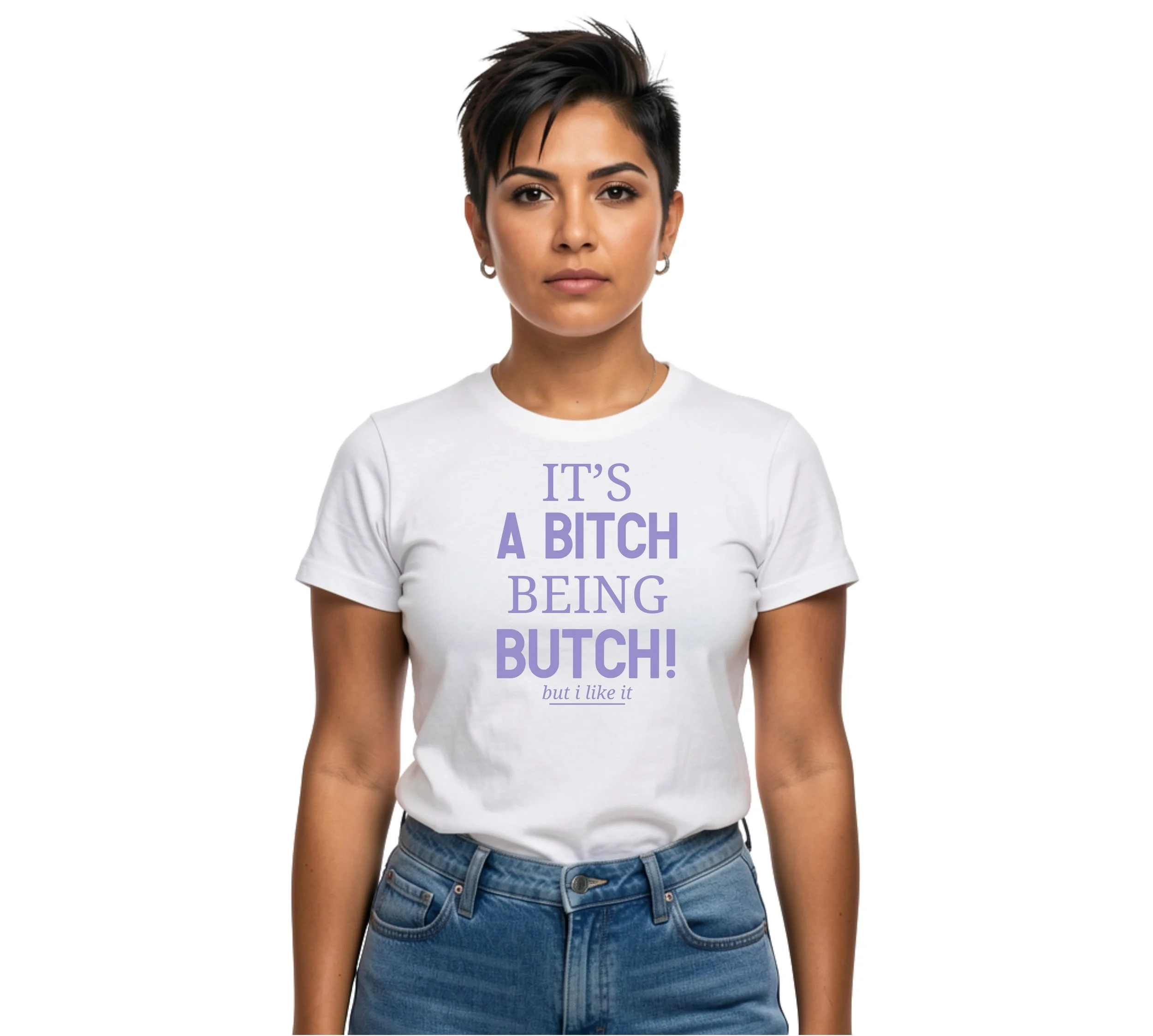 Bitch butch white.jpeg