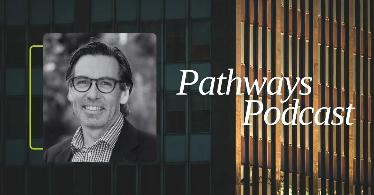 Pathways podcast: Travis Wild on reinvention, leadership and finance ...