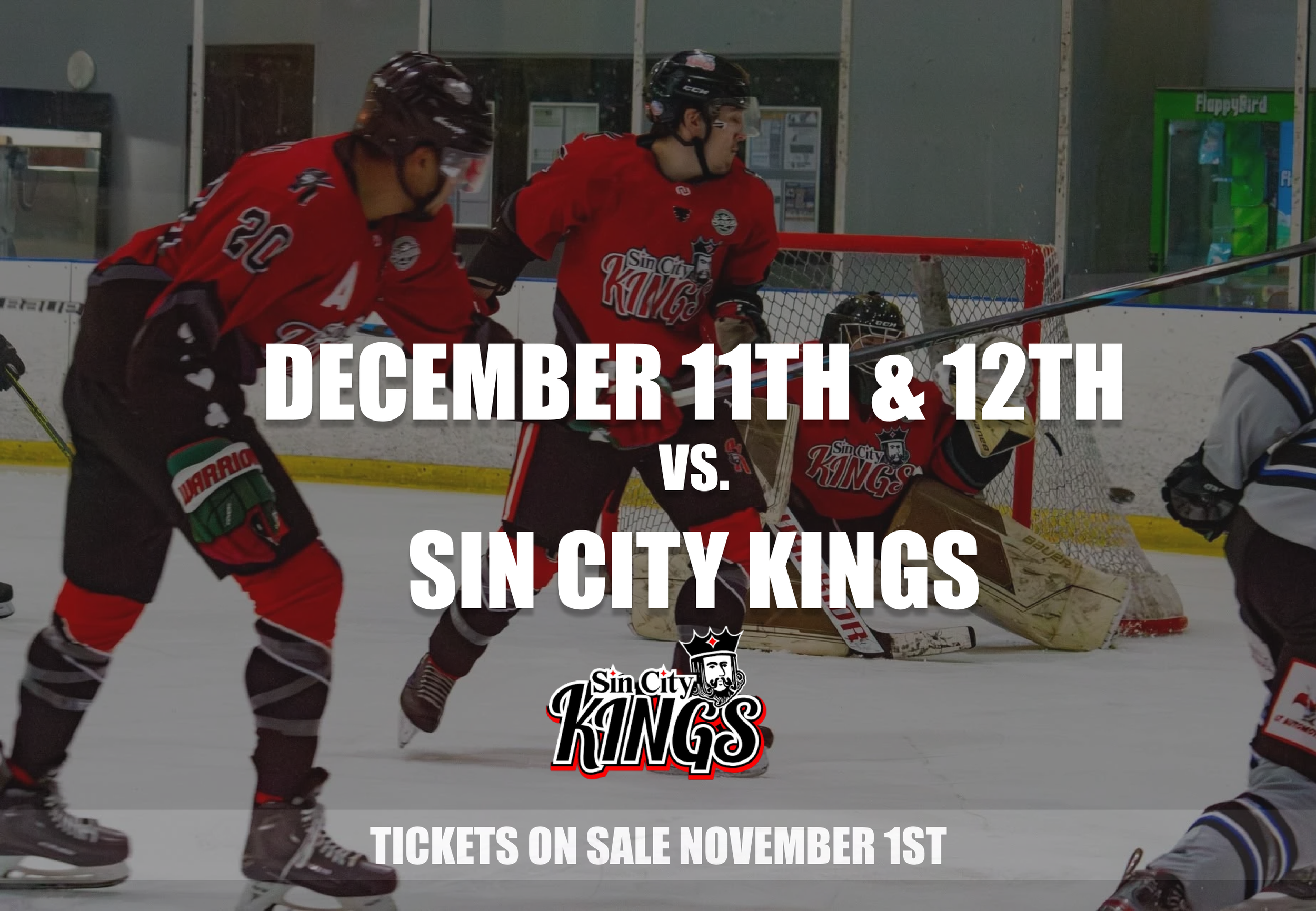 December 11th & 12th vs. Sin City Kings