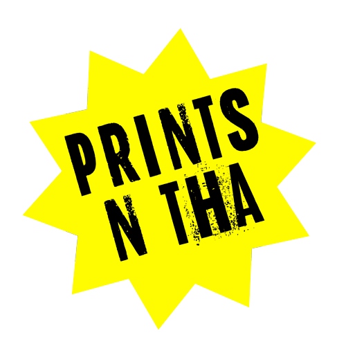 A yellow starburst shape with black text that reads 'PRINTS N THA' on a pink background.