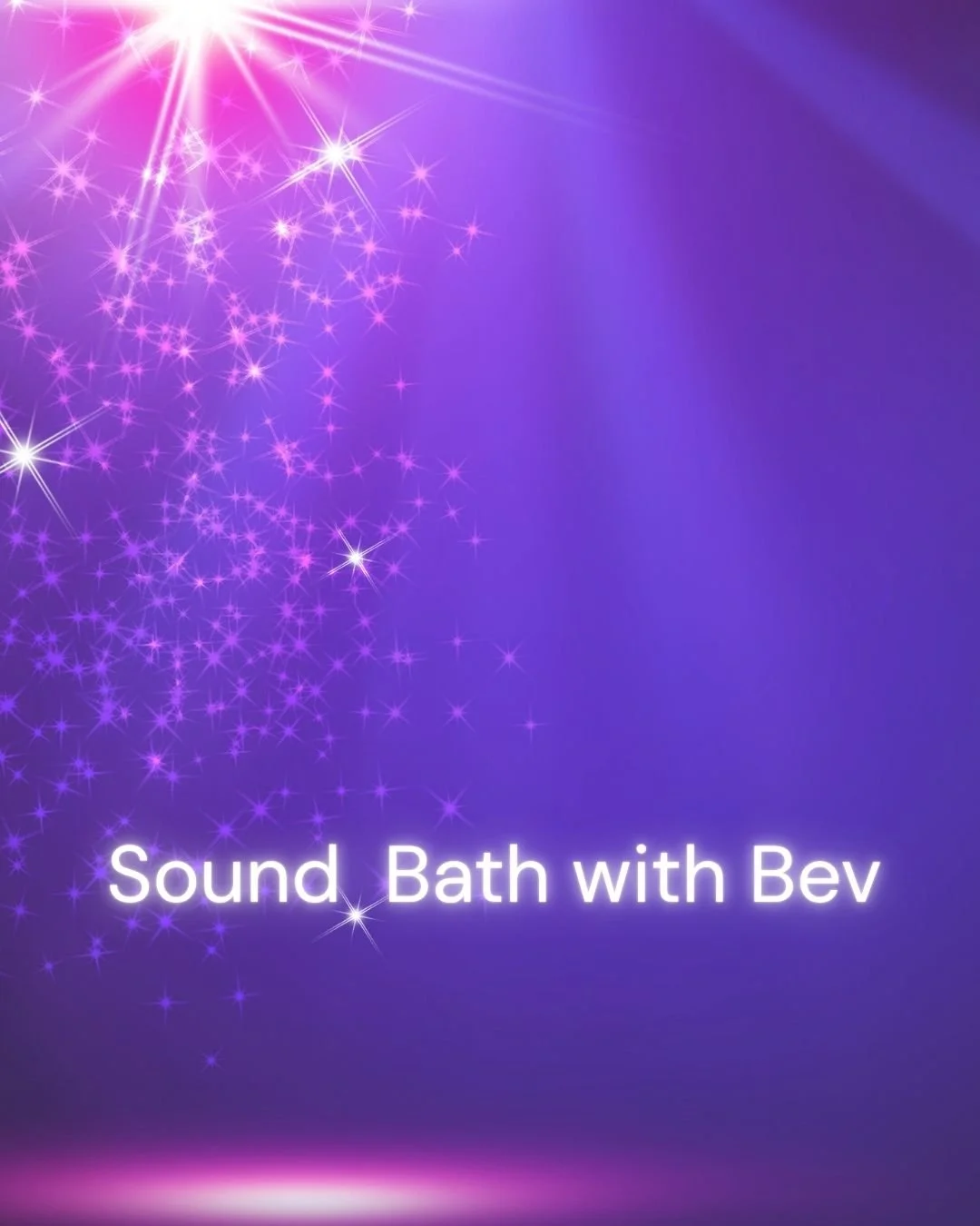 Purple background with sparkling star effects and the text 'Sound Bath with Bev' in white.