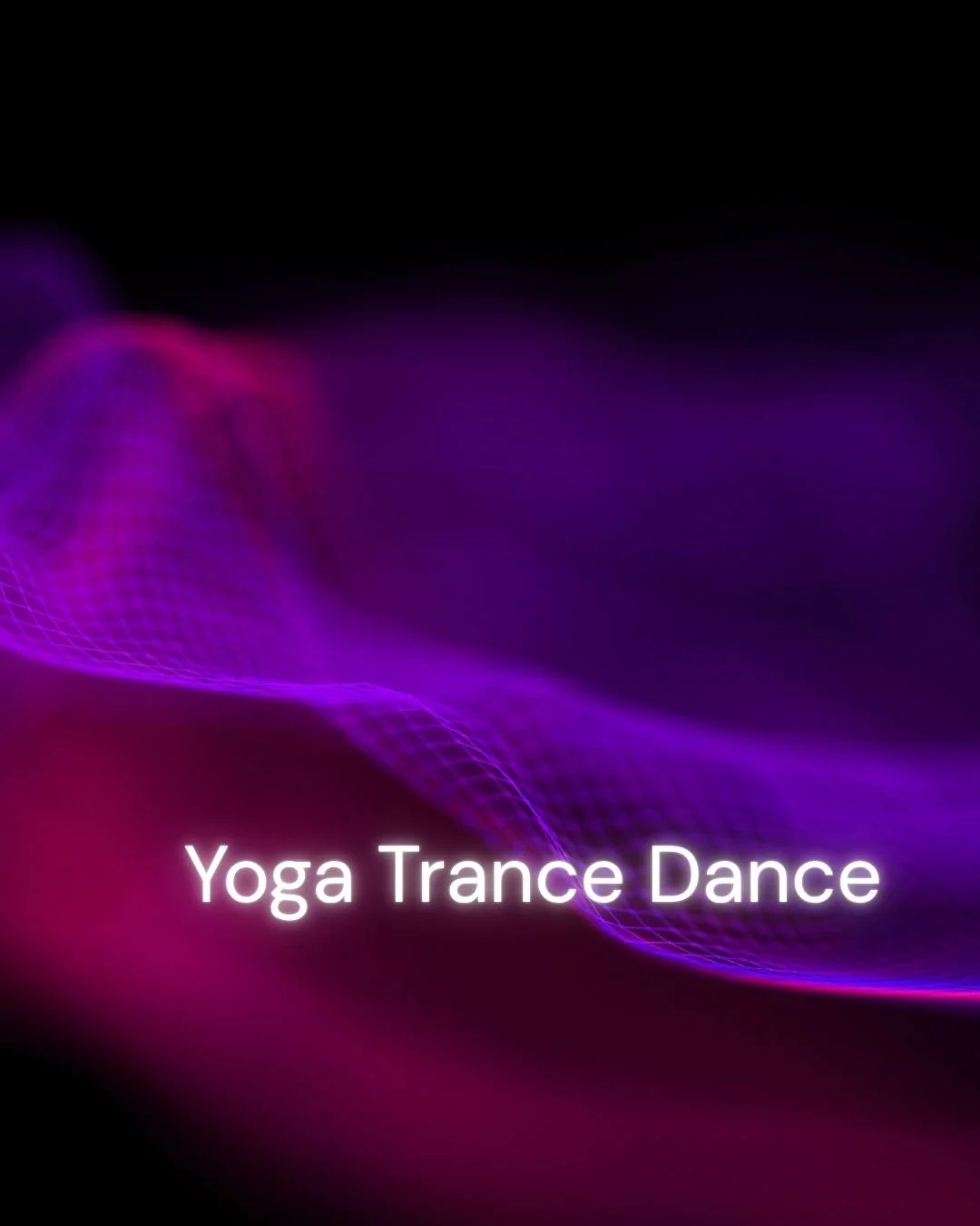 Abstract digital art with purple and pink wave patterns and the words 'Yoga Trance Dance' at the bottom.