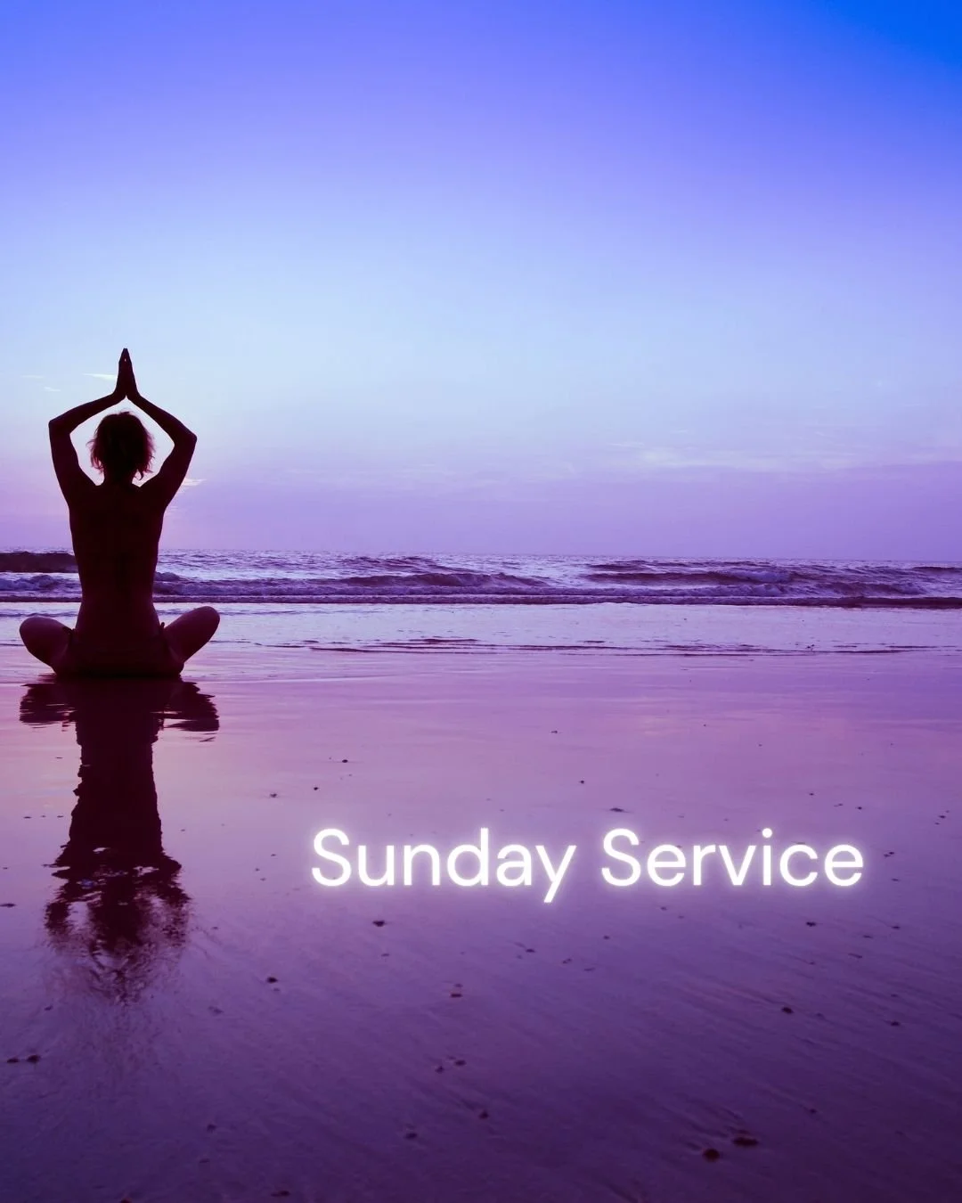Silhouette of a person meditating on the beach during sunset with the text 'Sunday Service'