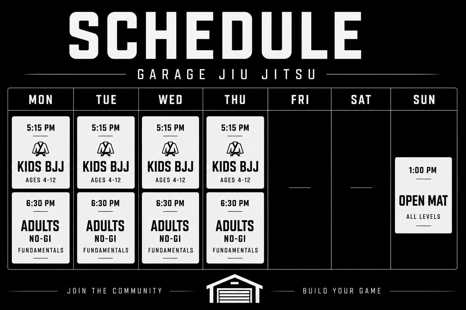 Weekly class schedule for kids jiu-jitsu, adult no-gi fundamentals and Sunday Open mat at The Garage.