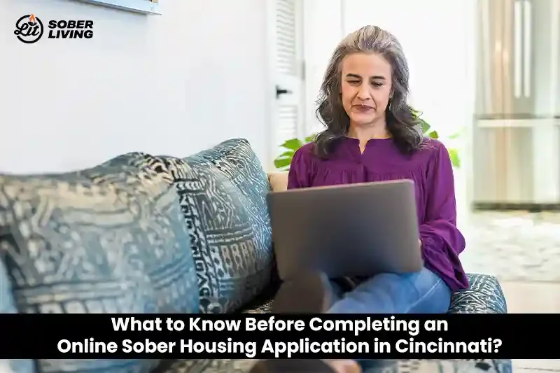 What to Know Before Completing an Online Sober Housing Application in Cincinnati?