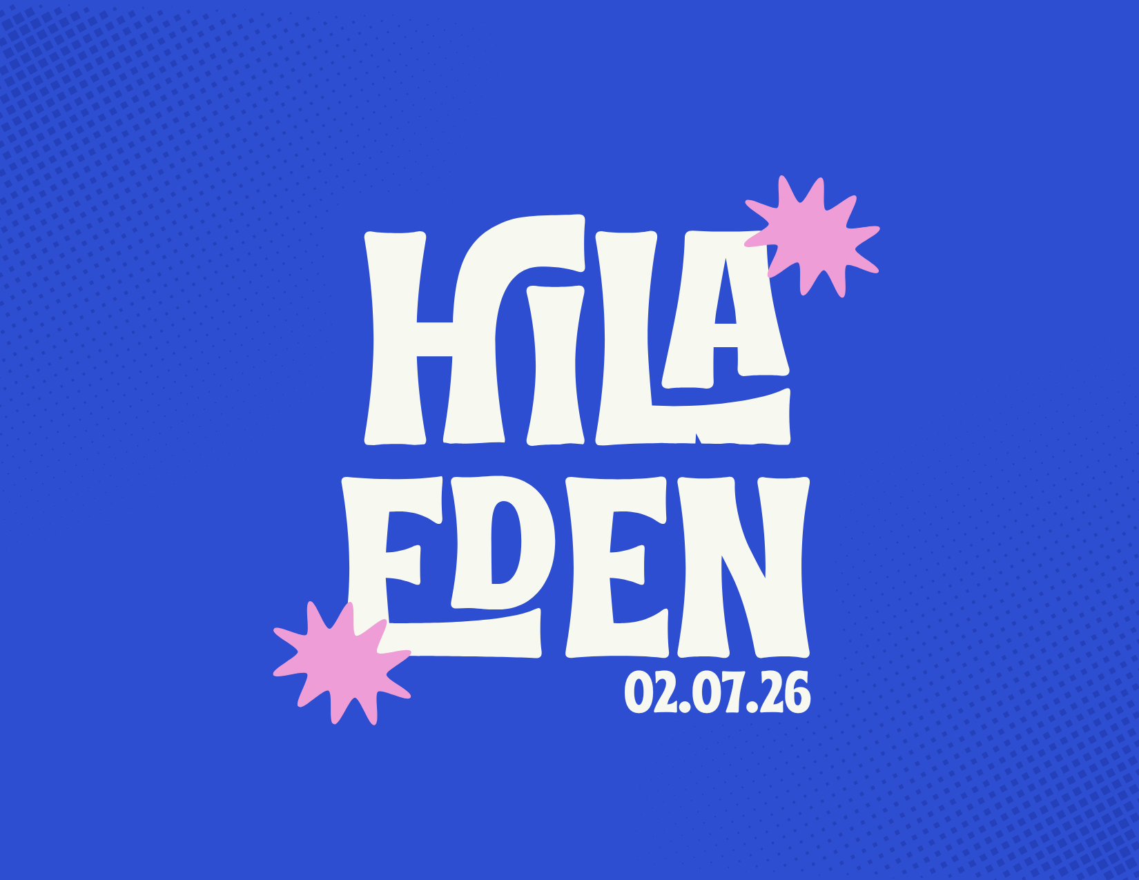Graphic design with a blue background, white stylized text reading 'HOLA FERN', pink starburst shapes, and a date '02.07.26'.