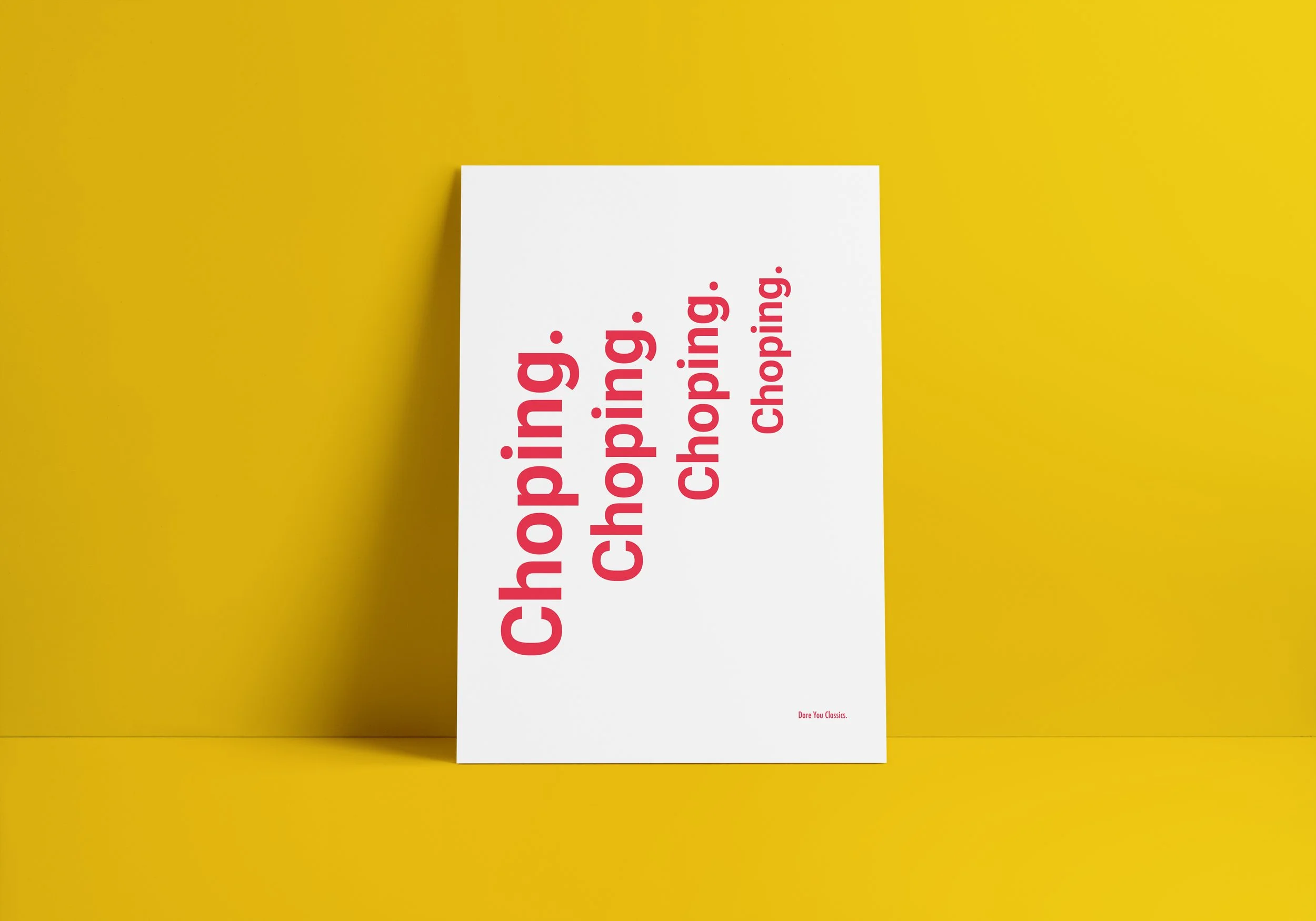 Graphic design. Classical music claims. A white poster with large red text that reads 'Chopping. Chopping. Chopping.' is displayed against a yellow background.