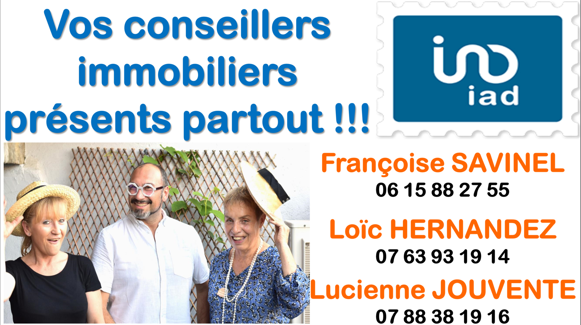 Une affiche promotionnelle pour des conseils immobiliers, avec une photo de trois personnes souriantes, portant des chapeaux d'été, et des informations de contact pour trois agents immobiliers.