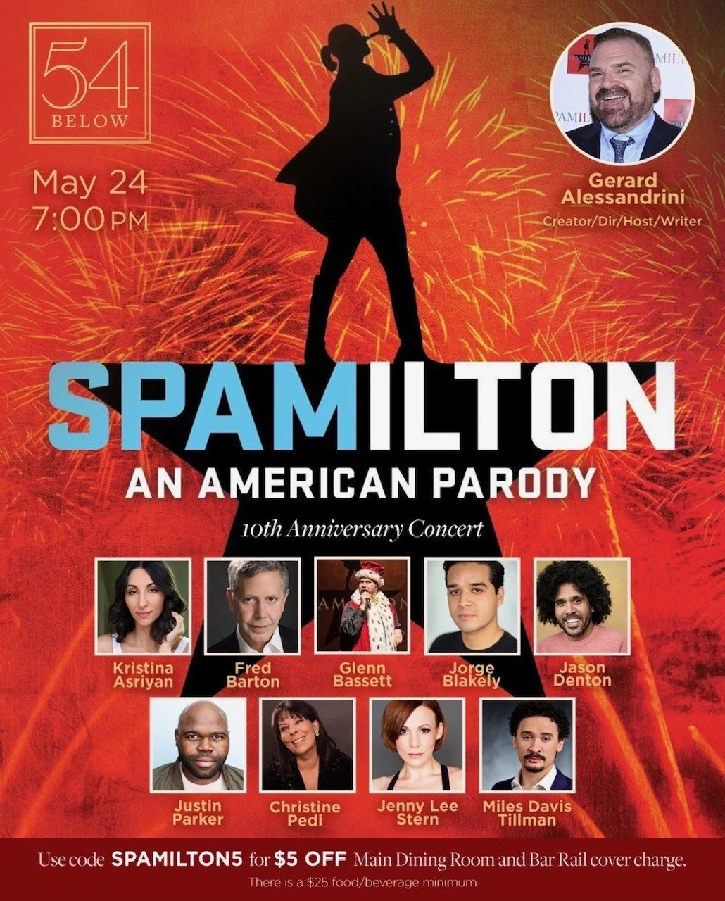 Red promotional poster for a comedy show titled 'SPAMILTON: An American Parody' celebrating its 10th anniversary concert. The poster features a black silhouette of a woman with a wig, fist raised, against a fiery background. The event is scheduled for May 24th at 7:00 PM at 54 Below. There is a photo of Gerrard Alessandrini, the creator, in the upper right corner. The poster includes photos of cast members Kristina Asriyian, Fred Barton, Glenn Bassett, Jorge Blakely, Jason Denton, Justin Parker, Christine Pedi, Jenny Lee Stern, and Miles Davis Tillman, with their names. A promotional code offering $5 off with the code 'SPAMILTON' is included at the bottom.