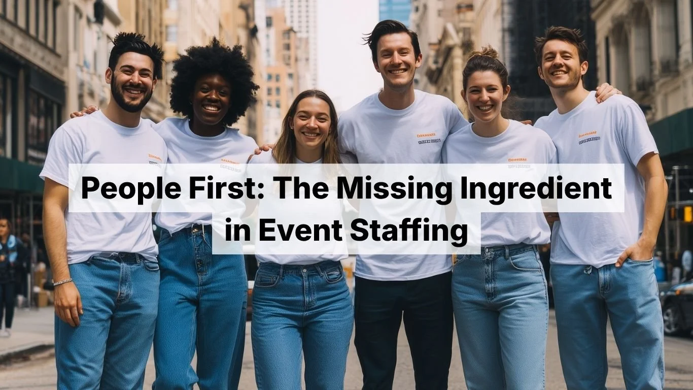 People First: The Missing Ingredient in Event Staffing