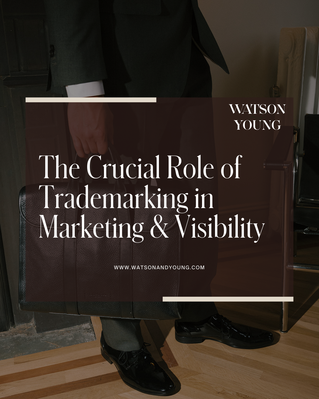 The Crucial Role of Trademarking in Marketing and Visibility