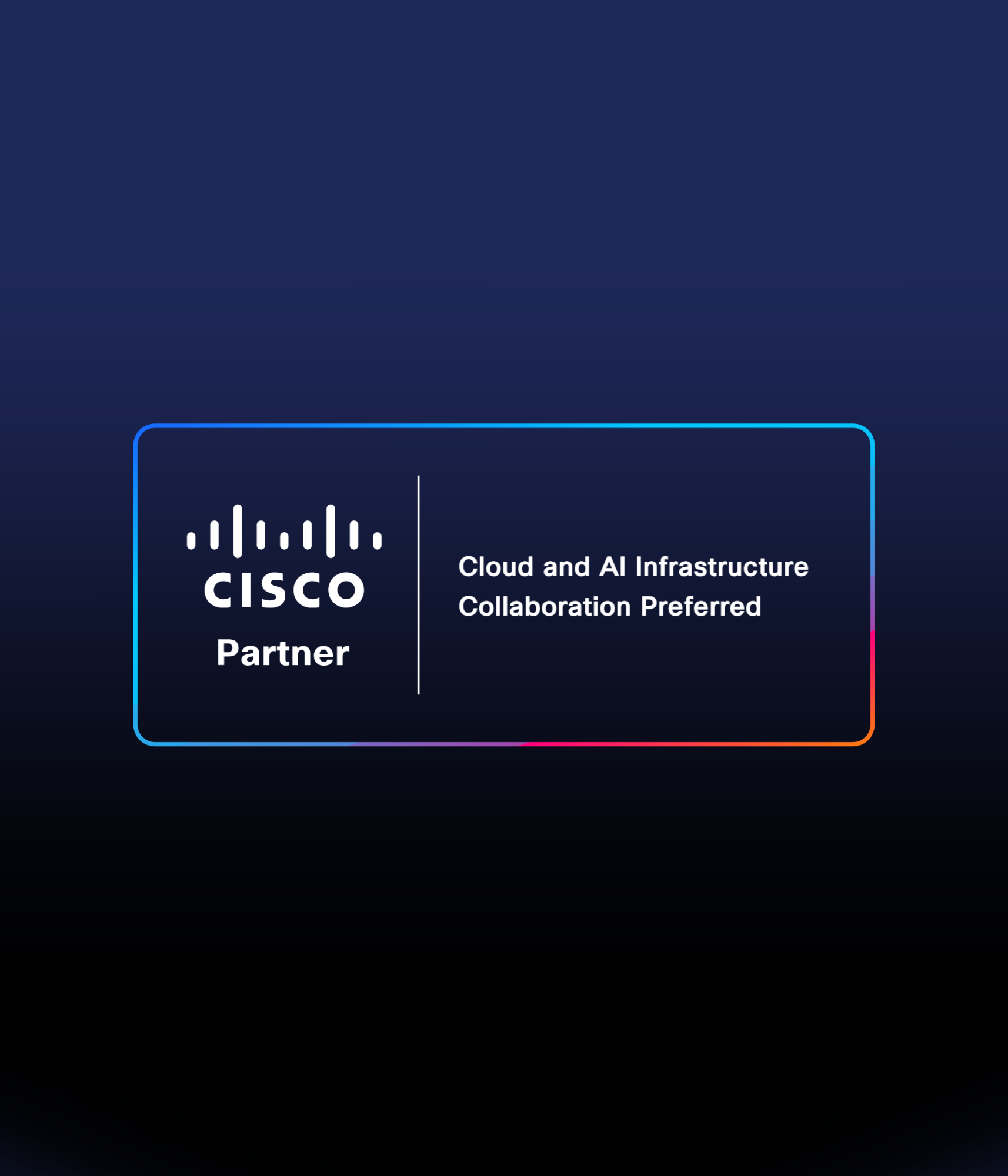 CISCO partner logo with text 'Cloud and AI Infrastructure Collaboration Preferred' on a dark background.