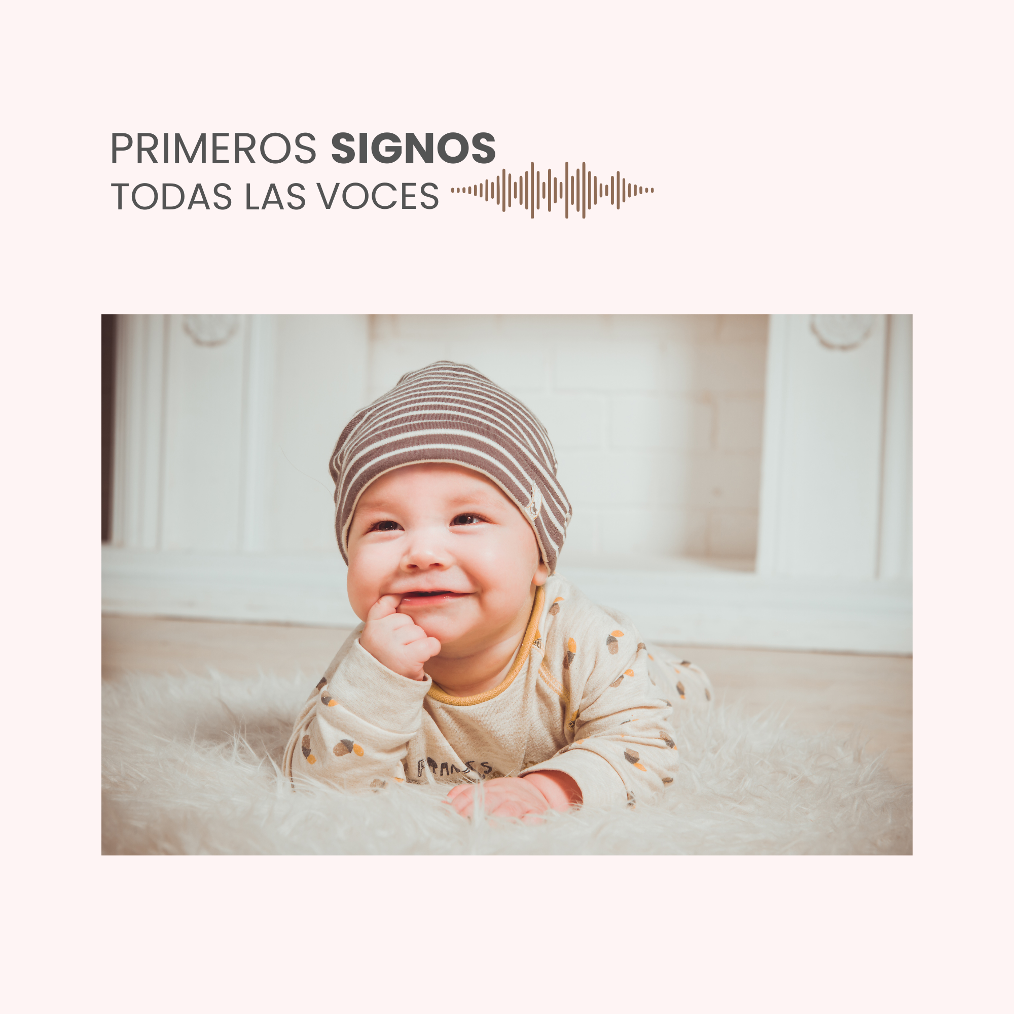 PRIMEROS SIGNOS: Comunicación con bebés