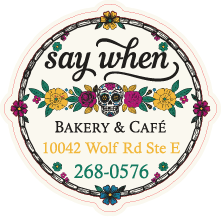 Say When Bakery &amp; Cafe