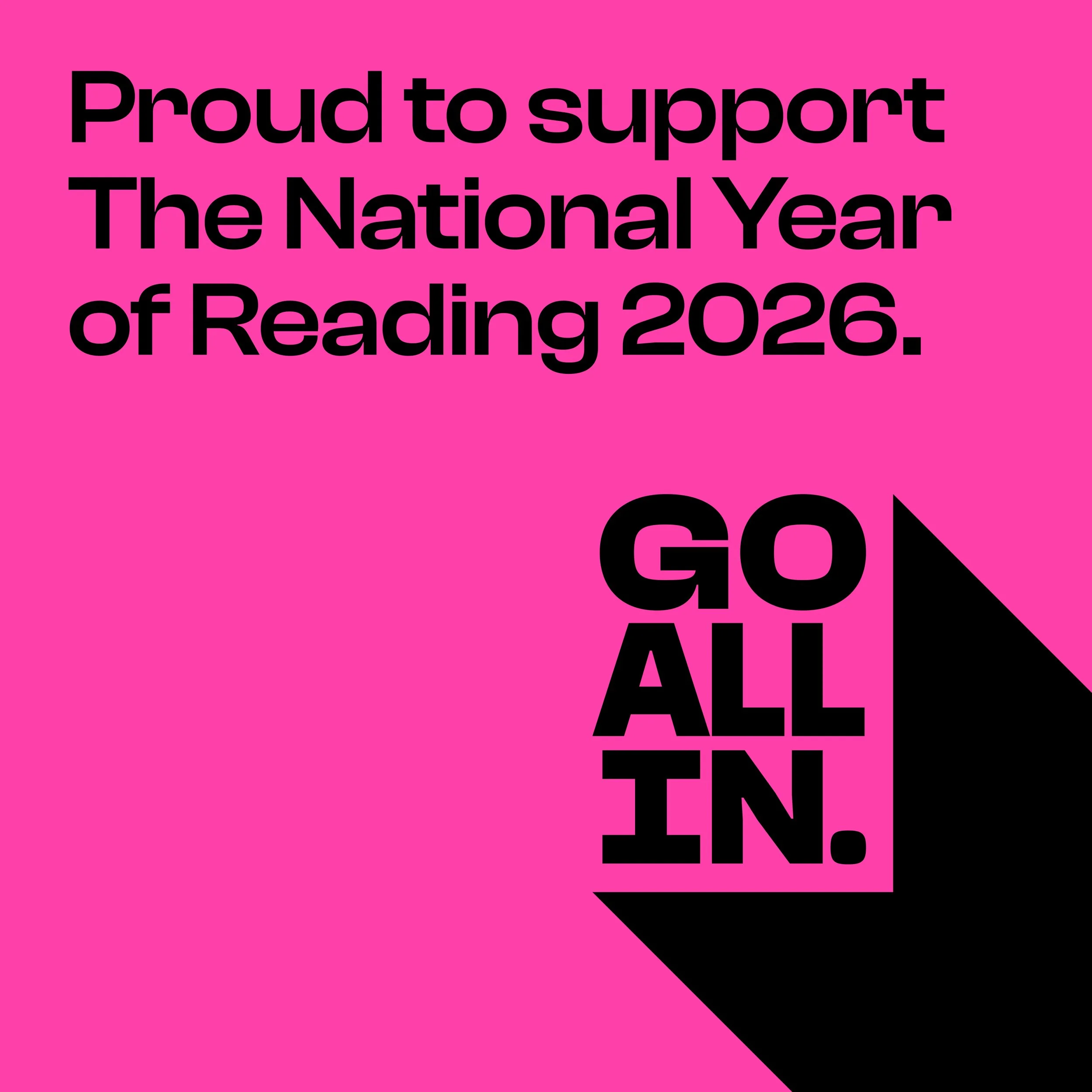 Bright pink background with black and pink text that reads 'Proud to support The National Year of Reading 2026' arranged in a bold, modern font.