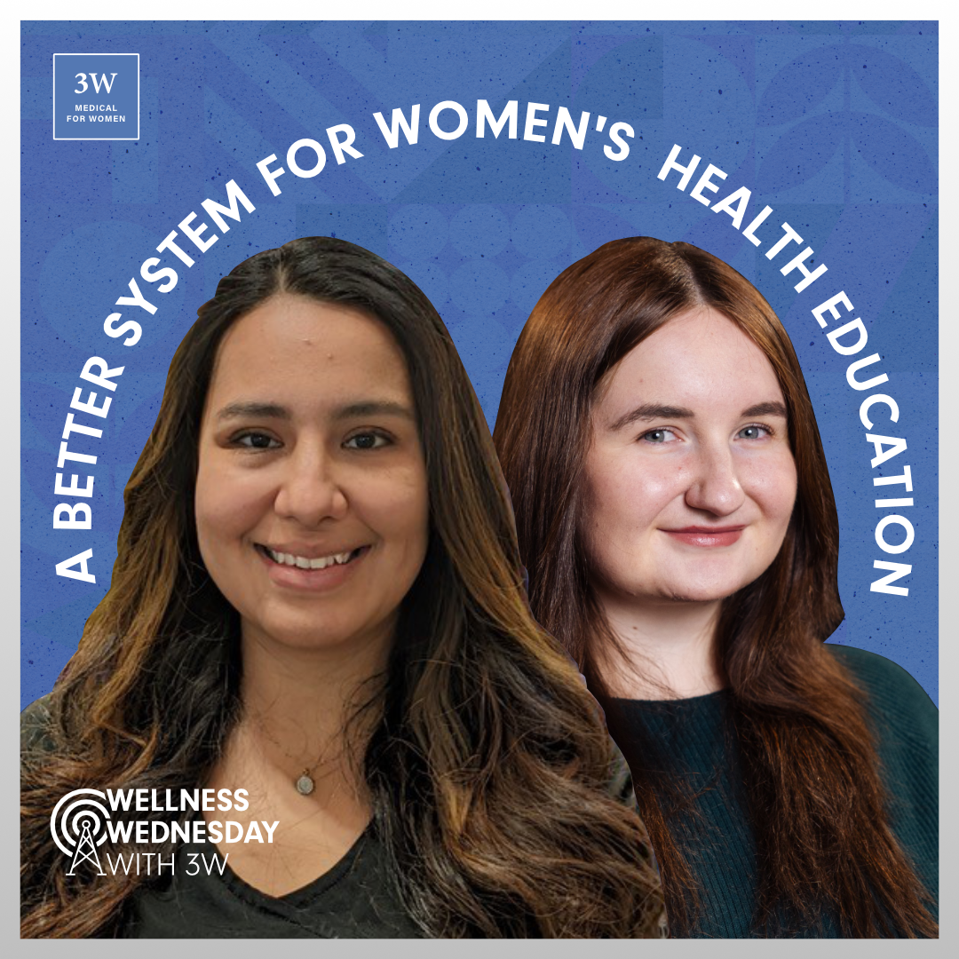Two women featured in a promotional graphic for Women's Health Education, with the slogan "A Better System for Women's Health Education" and the logos for Wellness Wednesday with 3W.